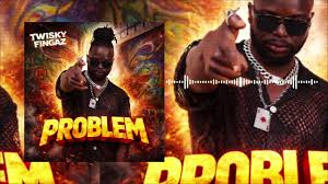 problem by twisky fingaz