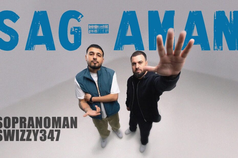 sag aman by sopranoman ft Swizzy347